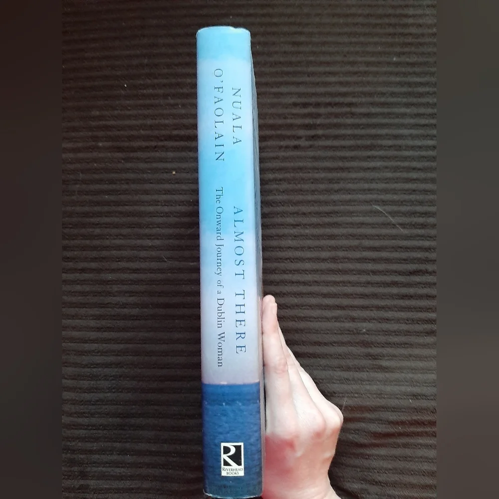 Almost There: A Journey of a Dublin Woman by Nuala O'Faolain Hardcover b…